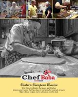 Chef Baba Cookbook: Eastern European Cuisine 0999698419 Book Cover