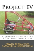 Project Ev: A Student Achievement a Teaching Adventure 1494277425 Book Cover