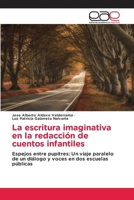 La escritura imaginativa en la redacción de cuentos infantiles (Spanish Edition) 6200041156 Book Cover