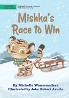 Mishka's Race to Win - Мішкина гонитва за ... 1922991600 Book Cover
