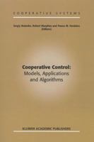 Cooperative Control: Models, Applications and Algorithms (Cooperative Systems)