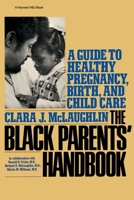 Black Parents Handbook: A Guide to Healthy Pregnancy, Birth, and Child Care 0156131005 Book Cover