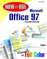 How to Use Microsoft Office 97: Visually in Full Color (How to Use) 0789717158 Book Cover