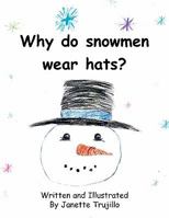 Why Do Snowmen Wear Hats? 1950580059 Book Cover
