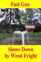 Fast Guy Slows Down B09VLYHWM2 Book Cover