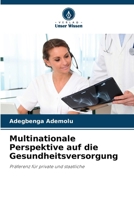 Multinationale Perspektive auf die Gesundheitsversorgung (German Edition) 6208169569 Book Cover