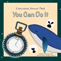 You Can Do It (L'universe Knows That) B084Z3NXY4 Book Cover