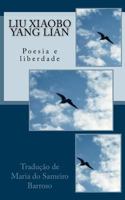 Liu Xiaobo E Yang Lian: Poesia E Liberdade 1548038547 Book Cover