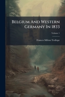 Belgium And Western Germany In 1833 1024393585 Book Cover