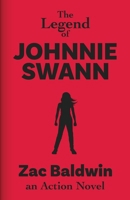 The Legend of Johnnie Swann B0FCMXNQBR Book Cover