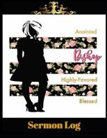 Anointed Bishop Highly-Favored Blessed Sermon Log 1081774363 Book Cover
