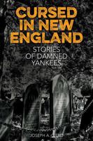 Cursed in New England: Stories of Damned Yankees 1493032240 Book Cover