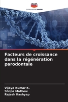 Facteurs de croissance dans la régénération parodontale (French Edition) 6206655202 Book Cover