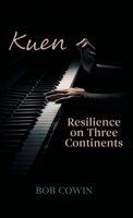Kuen: Resilience on Three Continents 1038372585 Book Cover
