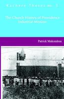 The Church History of Providence Industrial Mission 1900-1940 9990876819 Book Cover
