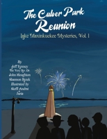The Culver Park Reunion: Lake Maxinkuckee Mysteries, Vol. 1 B0H6SRNNXC Book Cover