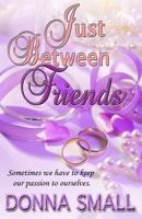 Just Between Friends 1630662607 Book Cover