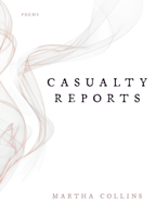 Casualty Reports: Poems 0822966867 Book Cover