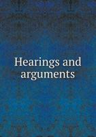 Hearings and Arguments 5518572441 Book Cover