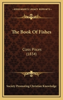 The Book Of Fishes: Class Pisces 1167193385 Book Cover