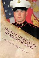 From Motorcycles to Machine Guns: The Very Necessary Story of Sgt. Brandon C. Ladner, USMC 1539867781 Book Cover
