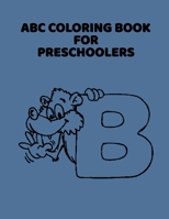 ABC Coloring Book For Preschoolers: ABC Letter Coloringt letters coloring book, ABC Letter Tracing for Preschoolers for Kids Ages 3-5 A Fun Book to Practice Writing 166050547X Book Cover