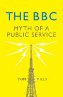 A Public Service?: What's Wrong with the BBC, and What Needs to Change 1784784834 Book Cover