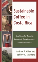 Sustainable Coffee in Costa Rica: Solutions for People, Economic Development, and Biodiversity B0GL4F93GR Book Cover