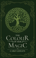 The Colour of Her Magic (The Song of the Towers) 1067069607 Book Cover