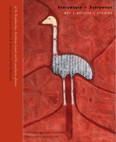 Everywhere, Everywhen: Art, Artists, Stories, from the Kimberley, Arnhem Land, and the southern plains null Book Cover