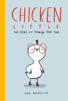 Chicken Little: The Real and Totally True Tale 0702302368 Book Cover