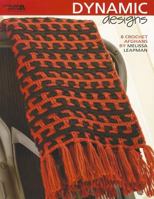 Dynamic Designs (Leisure Arts # 3845) 1601403348 Book Cover