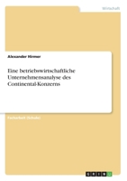 Eine betriebswirtschaftliche Unternehmensanalyse des Continental-Konzerns 3668913129 Book Cover