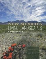 New Mexico's Living Landscapes:  A Roadside View: A Roadside View 0890135436 Book Cover