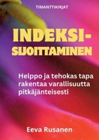 Indeksisijoittaminen: Helppo ja tehokas tapa rakentaa varallisuutta pitkäjänteisesti 952890310X Book Cover