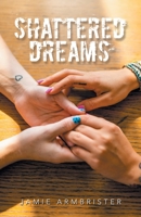 Shattered Dreams 1663241201 Book Cover
