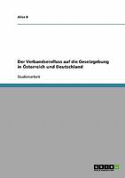Der Verbandseinfluss auf die Gesetzgebung in �sterreich und Deutschland 363876303X Book Cover