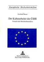 Der Kulturarbeiter Der Cssr: Versuch Einer Berufsrollenanalyse 3261014296 Book Cover