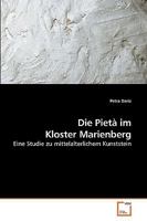 Die Pietà im Kloster Marienberg: Eine Studie zu mittelalterlichem Kunststein 3639229800 Book Cover