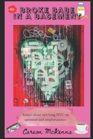 Broke Babe in a Basement: Essays about surviving on amphetamines and optimism in NYC B0B573C87K Book Cover