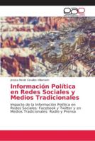 Información Política en Redes Sociales y Medios Tradicionales 6202141603 Book Cover