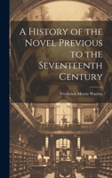 A History of the Novel Previous to the Seventeenth Century 1022111450 Book Cover