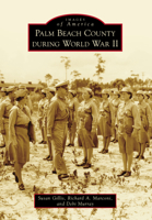 Palm Beach County During World War II 1467114014 Book Cover