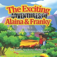 The Exciting Adventures of Alaina and Franky: Book One: The Great Mountains of Olipara B09CG5RDZ4 Book Cover