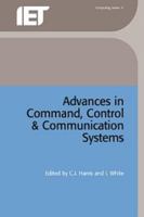 Advances in Command, Control and Communication Systems 0863410944 Book Cover