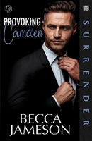 Provoking Camden (Surrender) B0F6V7VSHP Book Cover