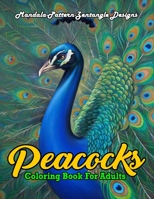 Peacock Coloring Book For Adults: Unique designs coloring page with 45 Beautiful peacock.Easy And Clean Designs Coloring Book For Adults. B09TF2268K Book Cover