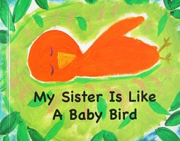 My Brother Is Like A Baby Bird 1935130021 Book Cover