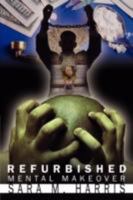 Refurbished: Mental Makeover 1434371964 Book Cover