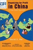 Organizing for Profit in China: A Case Study Approach 0595267963 Book Cover